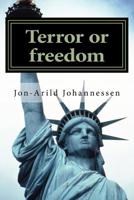 Terror or freedom: Nietzsches theory of freedom, obedience and resentment 1535401591 Book Cover