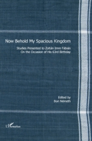 Now Behold My Spacious Kingdom: Studies presented to Zoltán Imre Fábián on the occasion of his 63rd birthday (Harmattan Hongrie) 2343137439 Book Cover