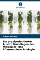 Ein praxisorientierter Ansatz Grundlagen der Molekular- und Pflanzenbiotechnologie (German Edition) 663022387X Book Cover
