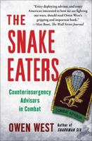 The Snake Eaters: An Unlikely Band of Brothers and the Battle for the Soul of Iraq 1451655967 Book Cover