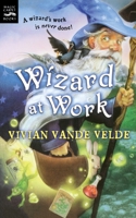 Wizard at Work 0152053093 Book Cover