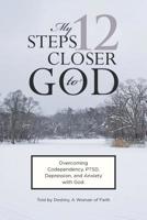 My 12 Steps Closer to God 1644161656 Book Cover