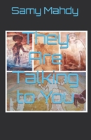 They Are Talking to You B091DYSJ4Z Book Cover