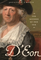 D'Eon: The Wonder of Her Sex B0H1233P48 Book Cover