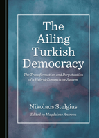 The Ailing Turkish Democracy 1527542254 Book Cover