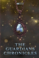 The Guardians Chronicles 1304732681 Book Cover