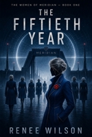 The Fiftieth Year (The Women of Meridian) B0HDWRYPBD Book Cover