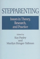 Stepparenting: Issues in Theory, Research, and Practice 0275953815 Book Cover
