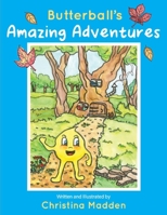 Butterball's Amazing Adventures 1543988563 Book Cover