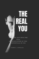 The real you: Bursting out into the full manifestation of the potentials in You B0B9QYRP26 Book Cover