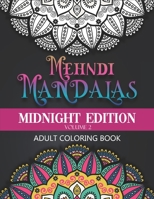 Mehndi Mandalas Midnight Edition: Coloring Book For Adults With Black Background (Volume 2) B088N93L2P Book Cover