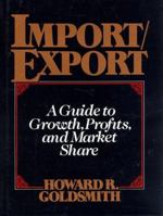 Import/Export: Guide to Growth, Profits and Market Share 0134518659 Book Cover