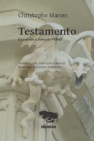 Testamento: (siguiendo a François Villon) 9878967050 Book Cover