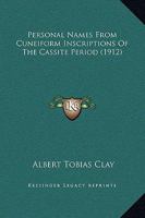 Personal Names From Cuneiform Inscriptions Of The Cassite Period 1018286500 Book Cover