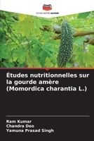 Études nutritionnelles sur la gourde amère (Momordica charantia L.) (French Edition) 6208101298 Book Cover