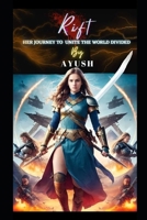 Rift: Her Journey To Unite The World Divided B0C91R1W9Q Book Cover