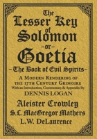 The Lesser Key of Solomon: A Modern Rendering of the 17th Century Grimoire 1964297044 Book Cover