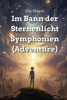 Im Bann der Sternenlicht Symphonien (Adventure) (German Edition) 9986342171 Book Cover