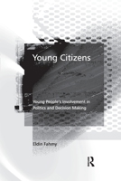 Young Citizens: Young People's Involvement in Politics and Decision Making 0367604027 Book Cover