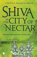 Shiva in the City of Nectar 8184957874 Book Cover