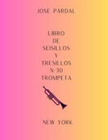 LIBRO DE SEISILLOS Y TRESILLOS N-30 TROMPETA: NEW YORK (LIBRO DE SEISILLOS Y TRESILLOS TROMPETA NEW YORK) B0CFZK89V9 Book Cover