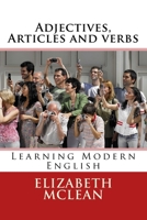 Adjectives, Articles and Verbs: Learning Modern English 154060201X Book Cover