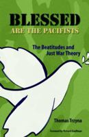 Blessed Are the Pacifists: The Beatitudes And Just War Theory 0836193466 Book Cover