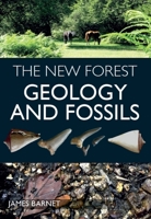 The New Forest: Geology and Fossils 1785008161 Book Cover