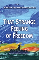 That Strange Feeling of Freedom. 1950319989 Book Cover