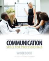Communication Skills for Professionals Workbook 1465230009 Book Cover