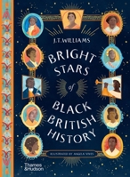 Bright Stars of Black British History 0500652929 Book Cover