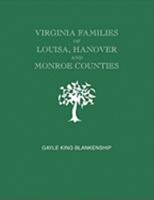 Virginia Families of Louisa, Hanover and Monroe Counties [Virginia and West Virginia] 0806354968 Book Cover