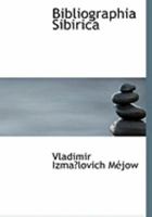 Bibliographia Sibirica (Large Print Edition) 0554929546 Book Cover