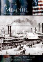 Memphis   In Black and White  (TN)   (Making of America) 0738524417 Book Cover