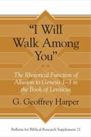 "i Will Walk Among You": The Rhetorical Function of Allusion to Genesis 1-3 in the Book of Leviticus 1575069733 Book Cover