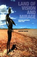 Land of Vision and Mirage: Western Australia Since 1826 0980296404 Book Cover
