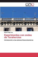 Experimentos con ondas de Terahercios 6200394490 Book Cover