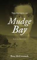 The Secrets of Mudge Bay 1729648614 Book Cover