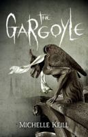 The Gargoyle: Dark romance and Gothic horror collide in modern Paris 1999728580 Book Cover