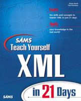 Sams Teach Yourself XML in 21 Days 1575213966 Book Cover