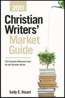 Christian Writers' Market Guide: The Essential Reference Tool for the Christian Writer 1414334265 Book Cover