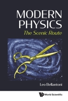 Modern Physics: The Scenic Route 9811243174 Book Cover