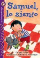 Samuel, lo siento (Sorry Sam), Level P (Lightning Readers (Spanish)) 0769642160 Book Cover