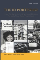 The ID Portfolio: How To Build An Instructional Design Portfolio That Gets You Hired B09FRZX5WP Book Cover