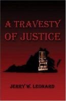 A Travesty of Justice 1413709699 Book Cover