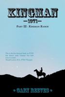Kingman 1971: Part III: Kingman Ranch 1426995849 Book Cover