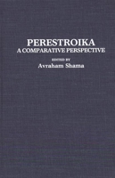 Perestroika: A Comparative Perspective 0275940381 Book Cover