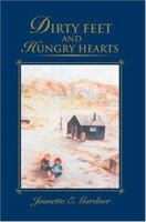 Dirty Feet and Hungry Hearts 0595334644 Book Cover