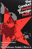 The Conduct of Soviet Foreign Policy 0202241564 Book Cover