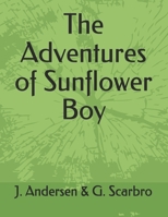 The Adventures of Sunflower Boy B0954CSZ92 Book Cover